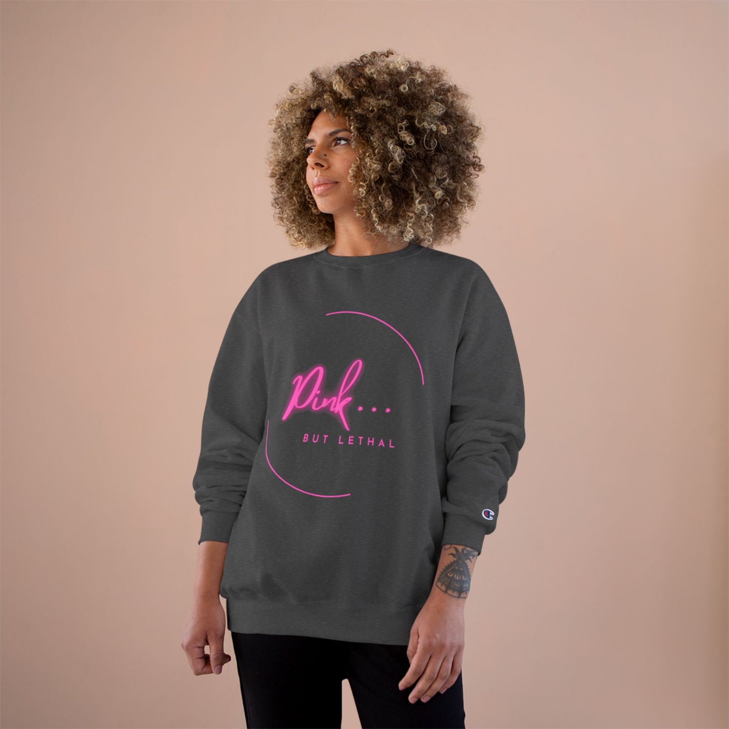 💖 Pink But Lethal Champion Sweatshirt – Cozy, Chic & Unapologetically Bold 💖